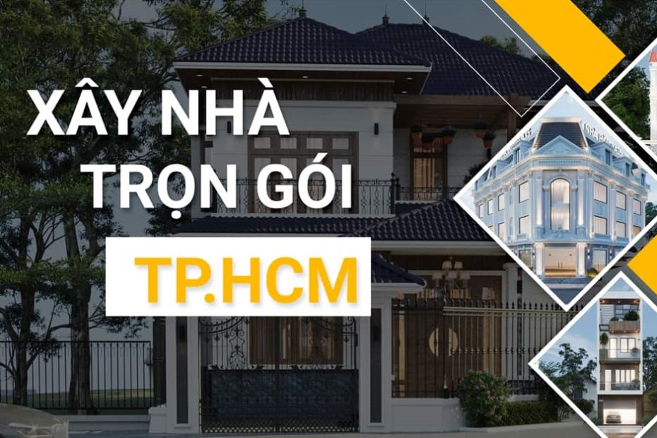 Xây nhà trọn gói TPHCM 2025